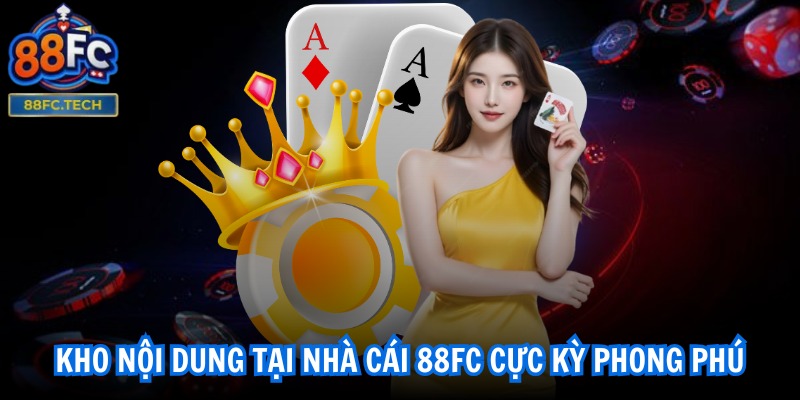 88FC | 88 FC | Nhà Cái Thể Thao 88FC TECH Đẳng Cấp Nhất VN 10/2025 25 Kho nội dung tại nhà cái 88FC cực kỳ phong phú